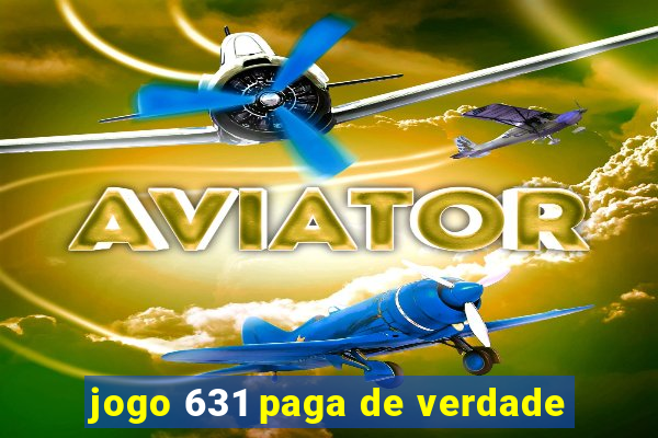 jogo 631 paga de verdade